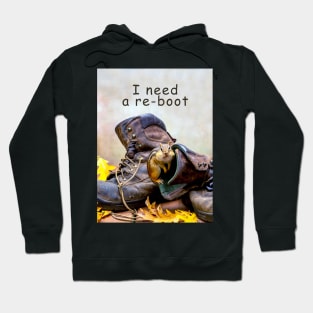 I need a reboot Hoodie